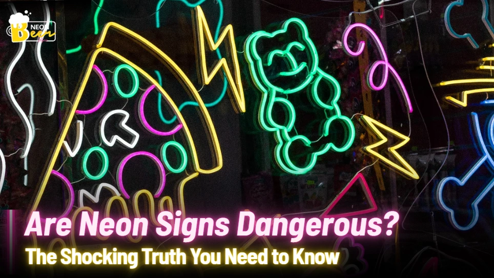 Are Neon Signs Dangerous? The Shocking Truth You Need to Know